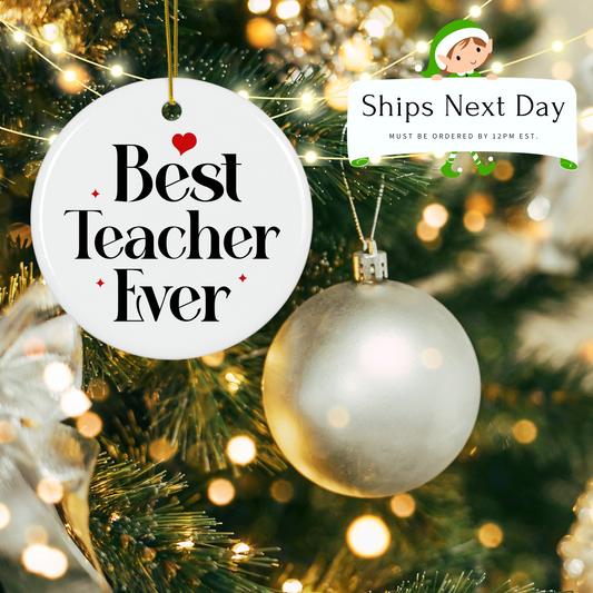 Best Teacher Ever Ornament – Perfect Teacher Appreciation Gift