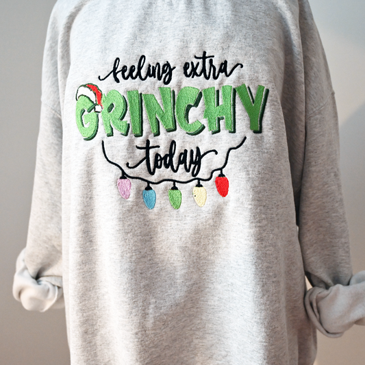 Feeling Extra Grinchy Today Sweatshirt