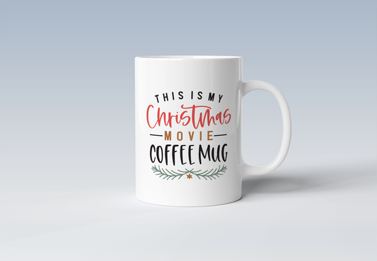 This Is My Christmas Movie Mug Holiday Coffee Mug