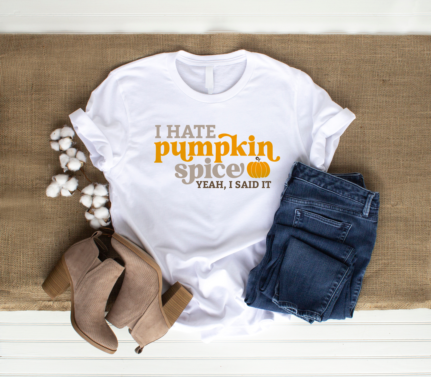 I Hate Pumpkin Spice Yeah I Said It T-Shirt